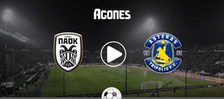 ΠΑΟΚ - Αστέρας Live Streaming*