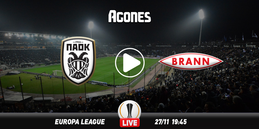 ΠΑΟΚ - Μπραν κανάλι: Πού θα δείτε την ευρωπαϊκή μάχη του «Δικεφάλου»