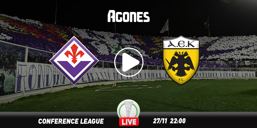 Φιορεντίνα - ΑΕΚ κανάλι: Πού θα δείτε τη σπουδαία αναμέτρηση της «Ένωσης» στην Φλωρεντία