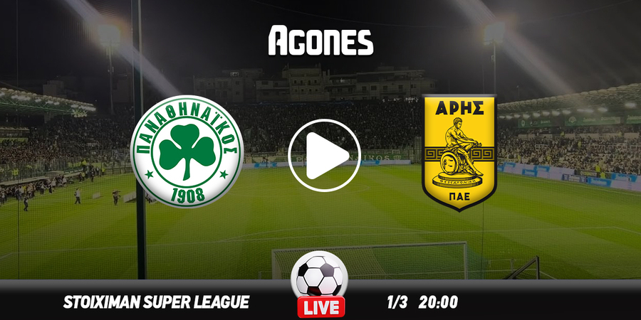 Παναθηναϊκός - Άρης Live Streaming*