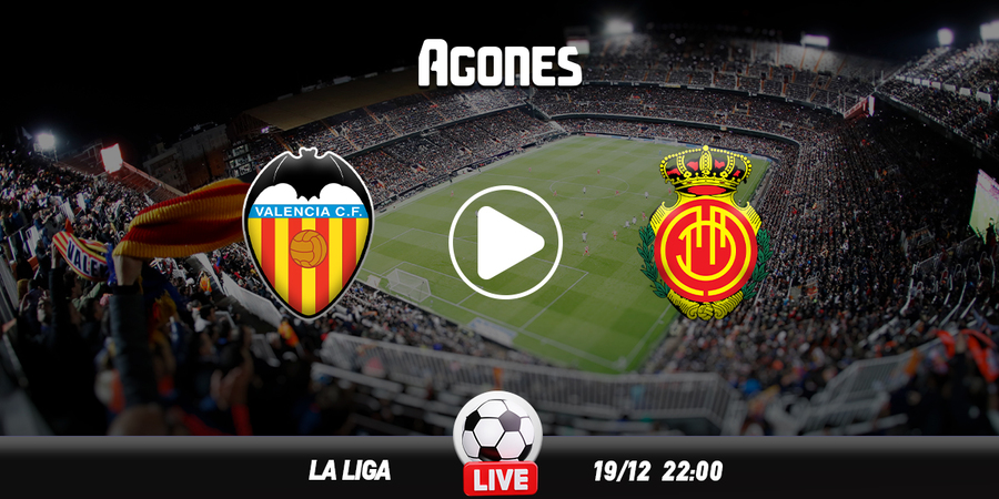 Βαλένθια - Μαγιόρκα Live Streaming*