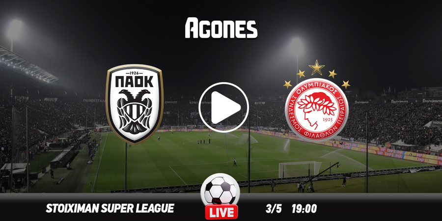 ΠΑΟΚ - Ολυμπιακός Live Streaming*