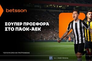 Betsson: Σούπερ προσφορά* στο ΠΑΟΚ - ΑΕΚ!