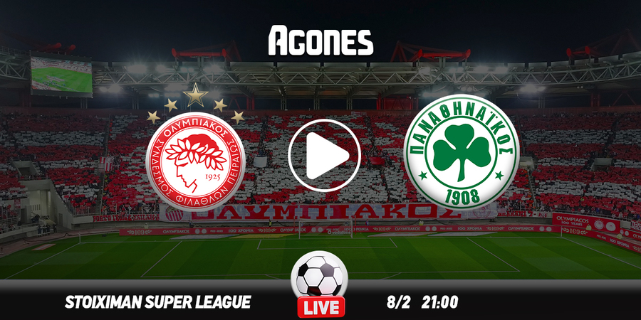Ολυμπιακός - Παναθηναϊκός Live Streaming*