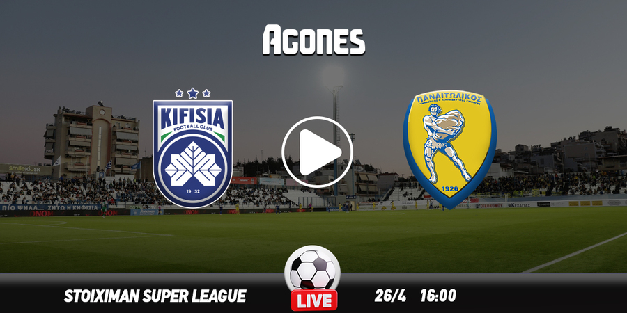 Κηφισιά - Παναιτωλικός Live Streaming