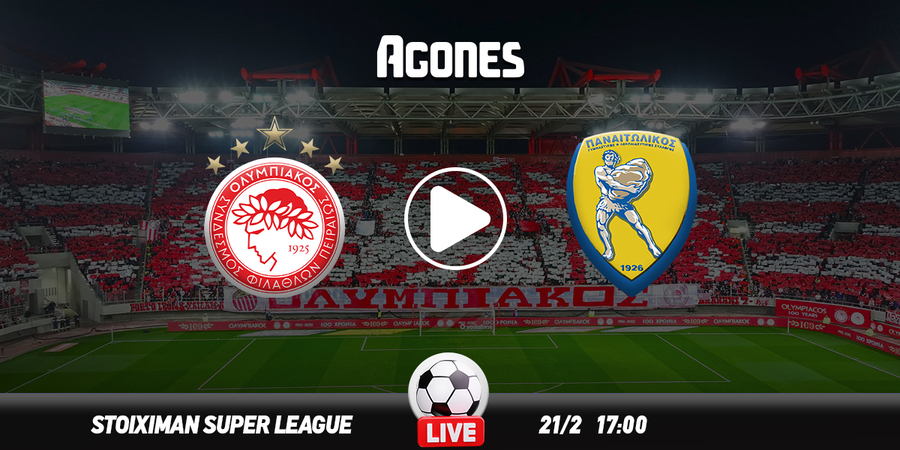 Ολυμπιακός – Παναιτωλικός Live Streaming*