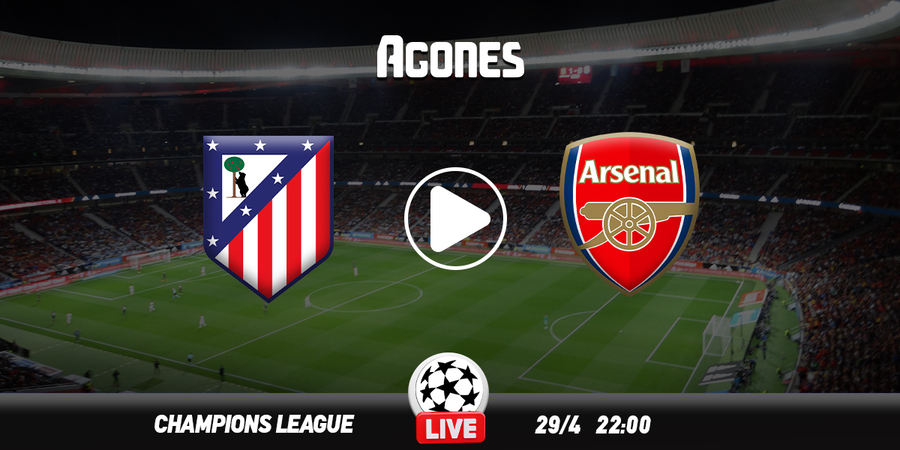 Ατλέτικο Μαδρίτης - Άρσεναλ Live Streaming*