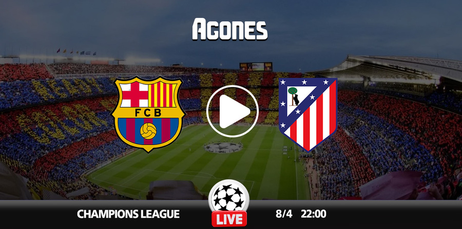 Μπαρτσελόνα - Ατλέτικο Live Streaming*