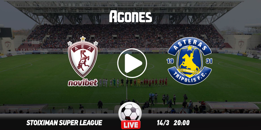 ΑΕΛ - Αστέρας Live Streaming*
