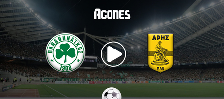 Παναθηναϊκός - Άρης Live Streaming*