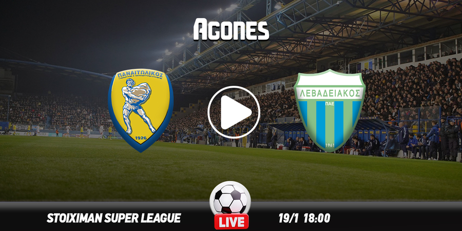 Παναιτωλικός - Λεβαδειακός Live Streaming*