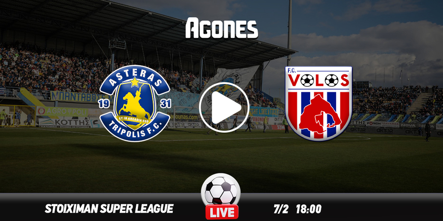 Αστέρας - Βόλος Live Streaming*
