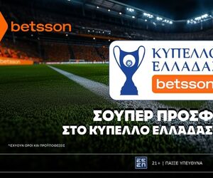 Betsson: Σούπερ προσφορά* στο Κύπελλο Ελλάδος Betsson!