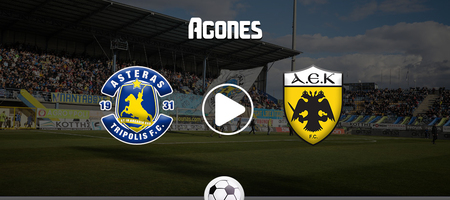 Αστέρας - ΑΕΚ Live Streaming*