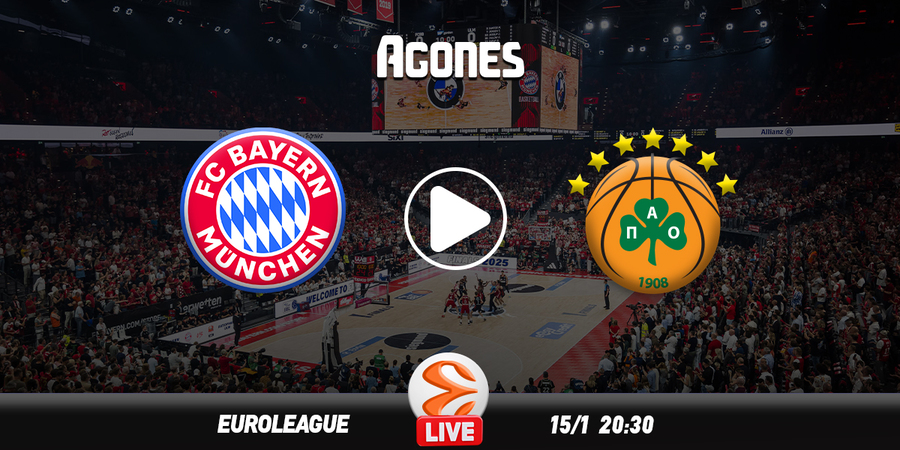 Μπάγερν - Παναθηναϊκός Live Streaming*
