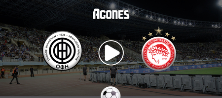 ΟΦΗ - Ολυμπιακός Live Streaming*