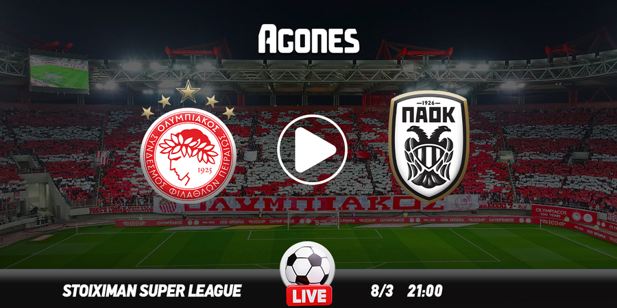 Ολυμπιακός - ΠΑΟΚ Live Streaming*