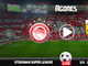 Ολυμπιακός - ΑΕΚ Live Streaming*