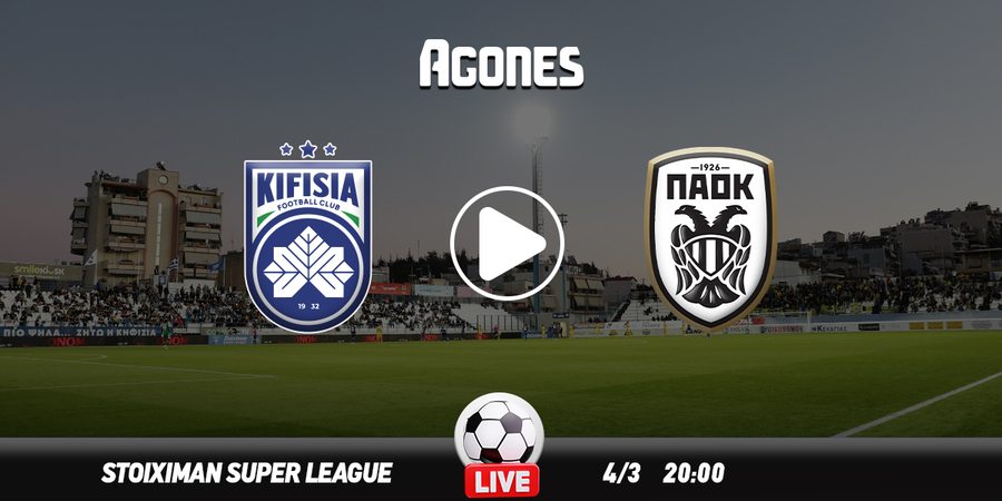 Κηφισιά - ΠΑΟΚ Live Streaming*