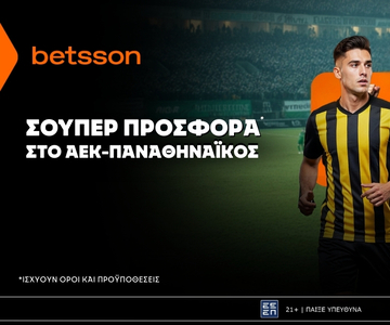 Betsson: Σούπερ προσφορά* στο ΑΕΚ - Παναθηναϊκός!