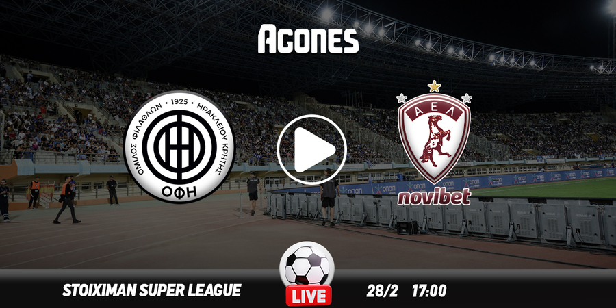 ΟΦΗ - ΑΕΛ Live Streaming*