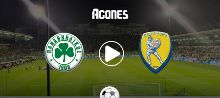 Παναθηναϊκός - Παναιτωλικός Live Streaming*