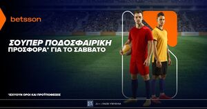 Betsson: Σούπερ Ποδοσφαιρική προσφορά* για το Σάββατο!