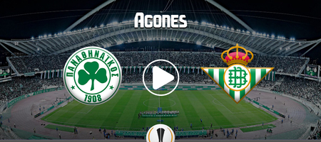 Παναθηναϊκός - Μπέτις Live Streaming*